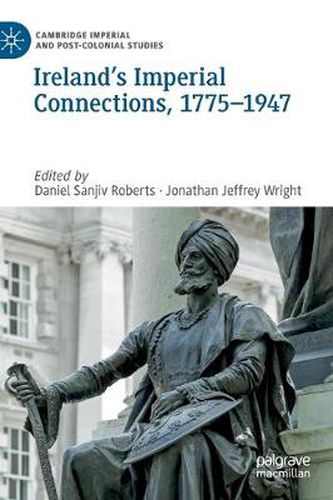 Cover image for Ireland's Imperial Connections, 1775-1947