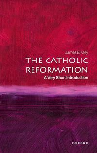 Cover image for The Catholic Reformation: A Very Short Introduction