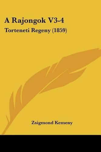 Cover image for A Rajongok V3-4: Torteneti Regeny (1859)