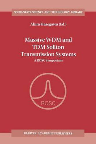 Cover image for Massive WDM and TDM Soliton Transmission Systems: A ROSC Symposium