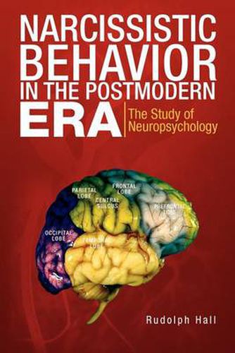 Cover image for Narcissistic Behavior in the Postmodern Era: The Study of Neuropsychology