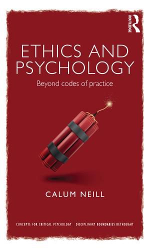 Ethics and Psychology: Beyond Codes of Practice