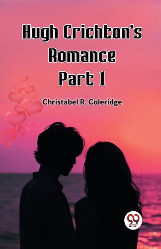 Cover image for Hugh Crichton's Romance Part 1 (Edition2023)