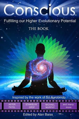 Cover image for Conscious: Fulfilling our Higher Evolutionary Potential