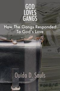 Cover image for God Loves Gangs: How the Gangs Responded to God's Love