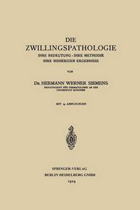 Cover image for Die Zwillingspathologie: Ihre Bedeutung - Ihre Methodik - Ihre Bisherigen Ergebnisse