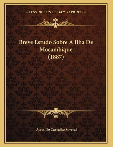 Cover image for Breve Estudo Sobre a Ilha de Mocambique (1887)