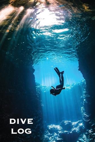 Cover image for Dive Log: Scuba Diving Book To Record Dives Underwater, Diver Gift, Experience & Details Journal, Logbook