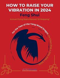 Cover image for How to Raise your Vibration in 2024 Feng Shui