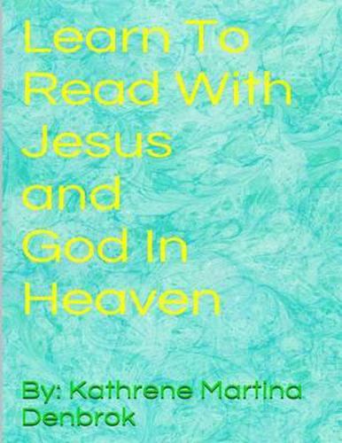 Cover image for Learn To Read With Jesus and God in Heaven