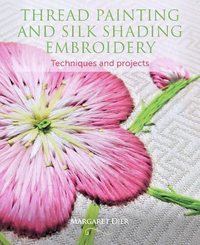 Cover image for Thread Painting and Silk Shading Embroidery: Techniques and projects