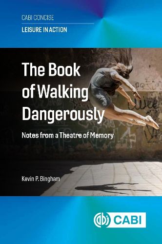 Cover image for The Book of Walking Dangerously