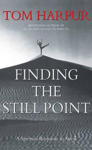 Cover image for Finding the Still Point: A Spirited Response to Stress