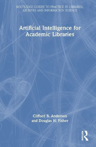 Cover image for Artificial Intelligence for Academic Libraries