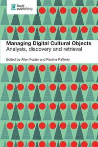 Cover image for Managing Digital Cultural Objects