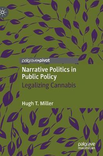 Cover image for Narrative Politics in Public Policy: Legalizing Cannabis