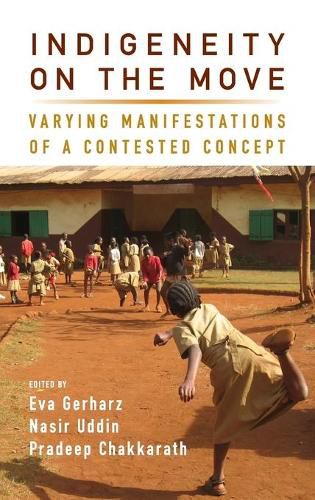 Cover image for Indigeneity on the Move: Varying Manifestations of a Contested Concept