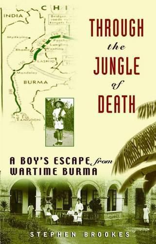 Cover image for Through the Jungle of Death: A Boy's Escape from Wartime Burma