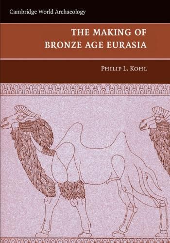 Cover image for The Making of Bronze Age Eurasia