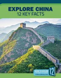 Cover image for Explore China: 12 Key Facts