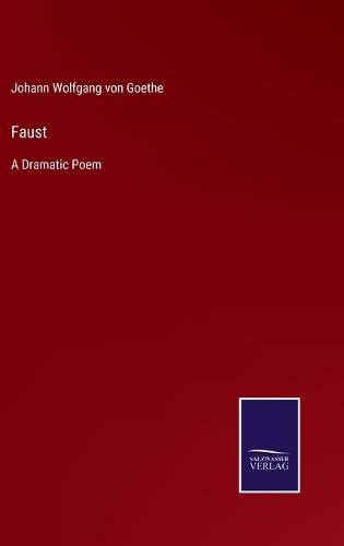 Faust: A Dramatic Poem