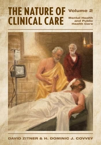 The Nature of Clinical Care - Volume 2