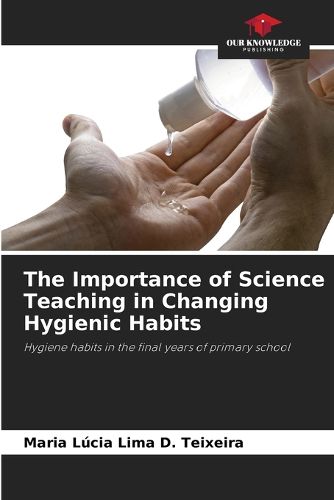 Cover image for The Importance of Science Teaching in Changing Hygienic Habits