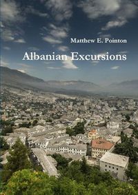 Cover image for Albanian Excursions