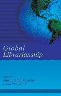 Cover image for Global Librarianship