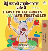 Cover image for I Love to Eat Fruits and Vegetables (Punjabi English Bilingual Book - India)