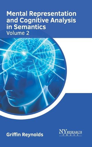 Cover image for Mental Representation and Cognitive Analysis in Semantics: Volume 2