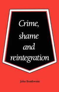 Cover image for Crime, Shame and Reintegration