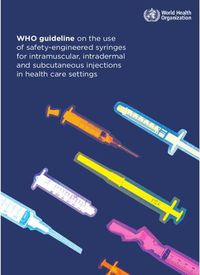 Cover image for WHO guideline on the use of safety-engineered syringes for intramuscular intradermal and subcutaneous injections in health care settings