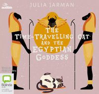 Cover image for The Time-Travelling Cat and the Egyptian Goddess