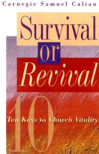 Cover image for Survival or Revival: Ten Keys to Church Vitality