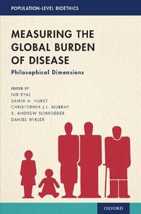 Cover image for Measuring the Global Burden of Disease: Philosophical Dimensions