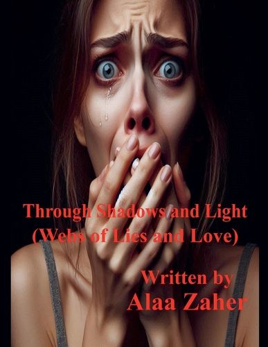 Cover image for Through Shadows and Light - Webs of Lies and Love