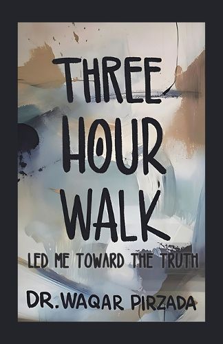Cover image for Three-Hour Walk Led Me Toward the Truth