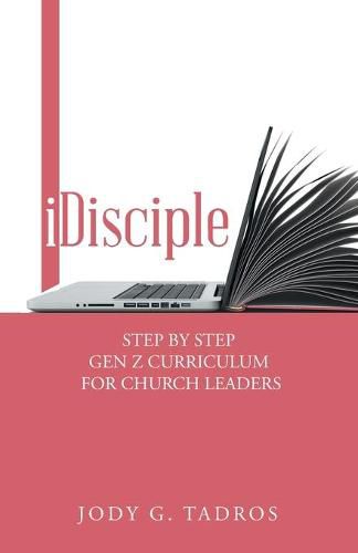 Cover image for Idisciple: Step by Step Gen Z Curriculum for Church Leaders