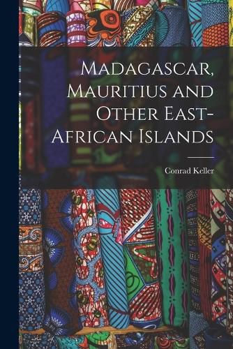 Cover image for Madagascar, Mauritius and Other East-African Islands