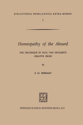 Cover image for Homeopathy of the Absurd: The Grotesque in Paul van Ostaijen's Creative Prose