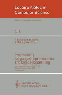 Cover image for Programming Languages Implementation and Logic Programming: International Workshop PLILP '88, Orleans, France, May 16-18, 1988. Proceedings