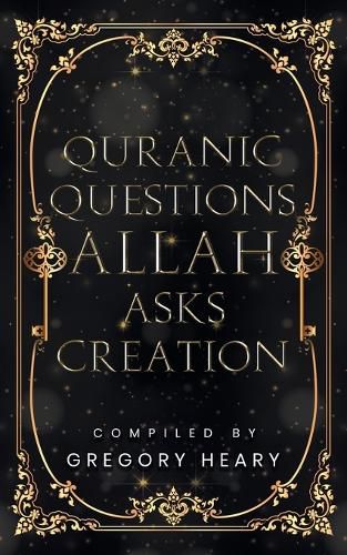 Cover image for Quranic Questions Allah Asks Creation