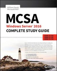 Cover image for MCSA Windows Server 2016 Complete Study Guide: Exam 70-740, Exam 70-741, Exam 70-742, and Exam 70-743