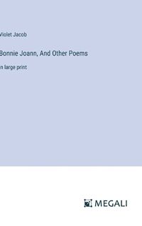 Cover image for Bonnie Joann, And Other Poems