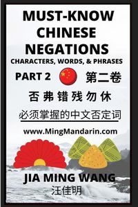 Cover image for Must-know Mandarin Chinese Negations (Part 2) -Learn Chinese Characters, Words, & Phrases, English, Pinyin, Simplified Characters