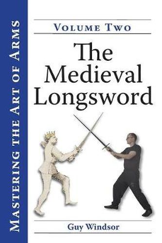 The Medieval Longsword: A Training Manual