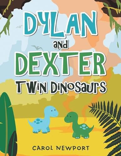 Cover image for Dylan and Dexter Twin Dinosaurs