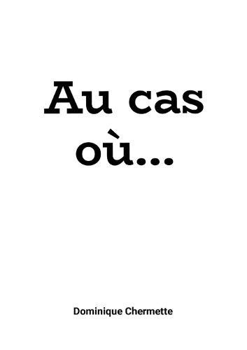 Au cas ou...