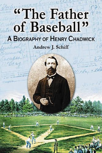 Cover image for Henry Chadwick: A Biography